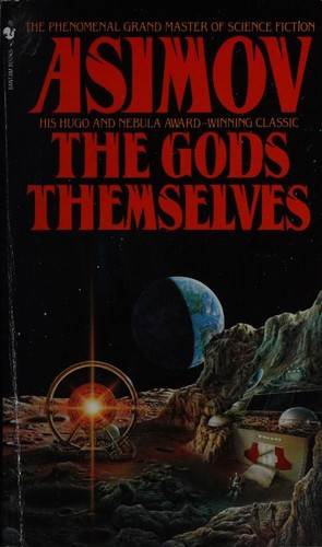 Cover of The Gods Themselves by Isaac Asimov, Fawcett Crest edition, showing an energy-pump device against a stylized parallel-universe backdrop